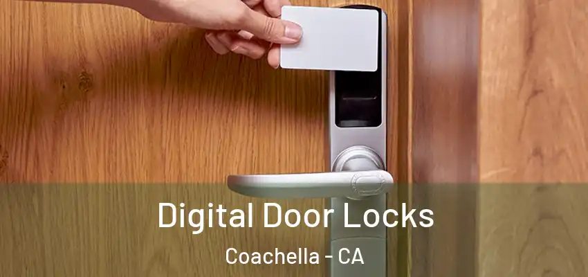 Digital Door Locks Coachella - CA