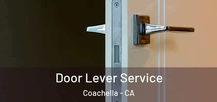 Door Lever Service Coachella - CA