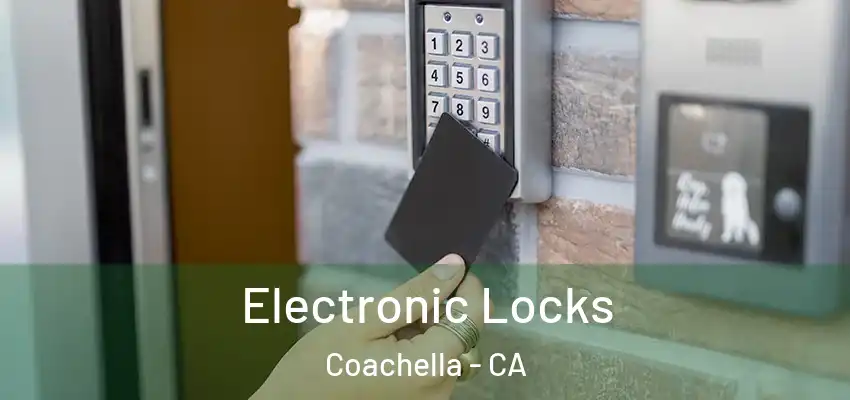 Electronic Locks Coachella - CA