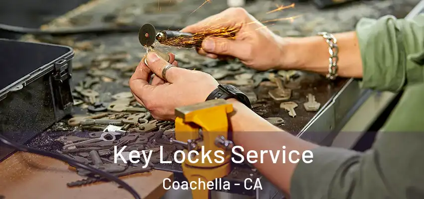 Key Locks Service Coachella - CA