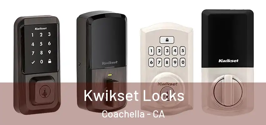 Kwikset Locks Coachella - CA