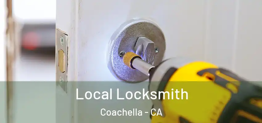 Local Locksmith Coachella - CA