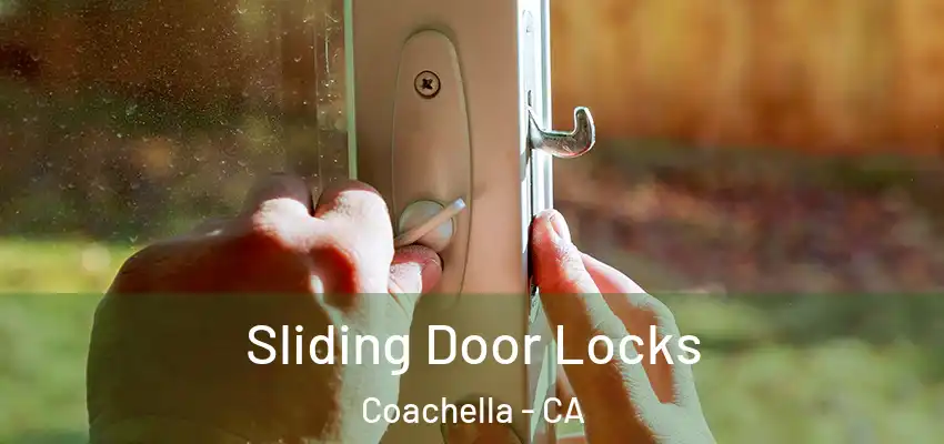 Sliding Door Locks Coachella - CA